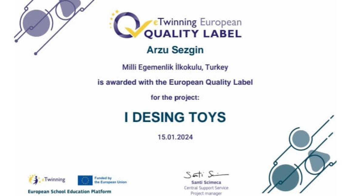 eTwinning Oyuncak Tasarlıyorum (I Design Toys) Avrupa kalite belgesi aldı.