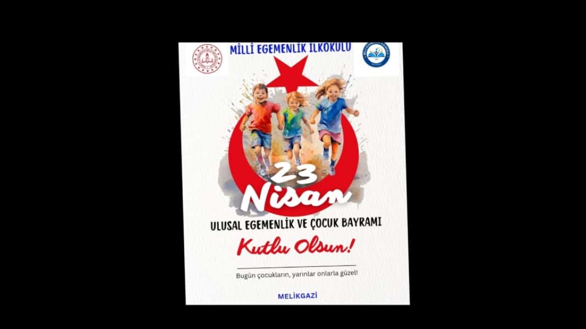 23 Nisan Ulusal Egemenlik ve Çocuk Bayramı Kutlu Olsun.